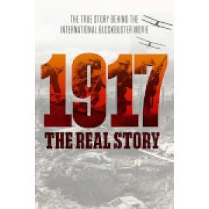 1917 The Real Story Movie