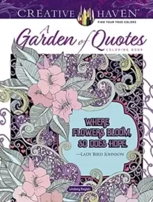 Creative Haven A Garden of Quotes Coloring Book