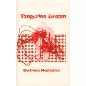 Tangerine Dream - Electronic Meditation Cassette