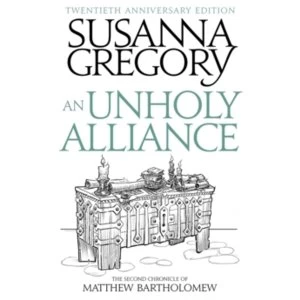 An Unholy Alliance : The Second Chronicle of Matthew Bartholomew