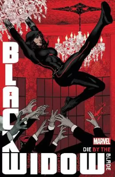 Black Widow By Kelly Thompson Vol. 3: Die By The by Kelly Thompson
