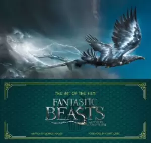 The Art of the Film: Fantastic Beasts and Where to by Dermot Power