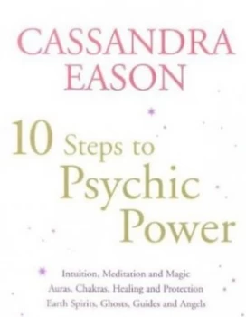 10 Steps to Psychic Power by Cassandra Eason Book