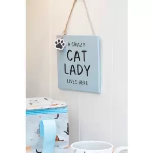 A Crazy Cat Lady Lives Here Hanging Sign