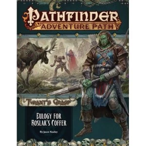 Pathfinder Adventure Path: Eulogy for Roslar's Coffer (Tyrant's Grasp 2 of 6)
