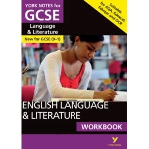 English Language and Literature Workbook: York Notes for GCSE (9-1)