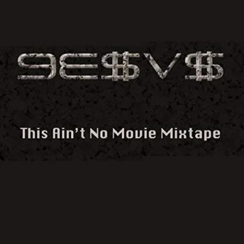 9e$v$ - This Ain't No Movie Mixtape CD