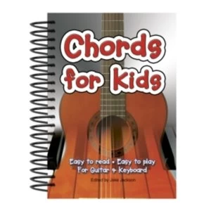 Chords For Kids : Easy to Read, Easy to Play, For Guitar & Keyboard