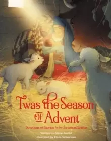 'Twas the Season of Advent : Devotions and Stories for the Christmas Season