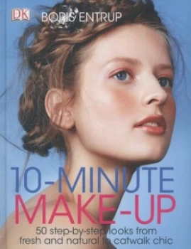 10-Minute Make-Up by Boris Entrup Hardback