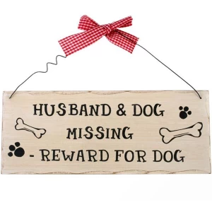 Husband And Dog Missing Hanging Sign