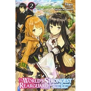 World's Strongest Rearguard: Labyrinth Country & Dungeon Seekers, Vol. 2 (light novel) (The World's Strongest...