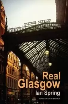 Real Glasgow by Ian Spring