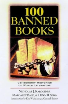 100 Banned Books by Nicholas J Karolides and Margaret Bald and Dawn B Sova Book