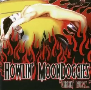 "Chasin Pussy by Howlin' Moondoggies CD Album