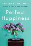 perfect happiness a novel