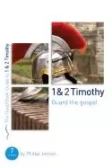 1 and 2 timothy guard the gospel