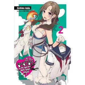 Do You Love Your Mom and Her Two-Hit Multi-Target Attacks?, Vol. 2 (light novel)