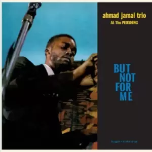 But Not for Me Live at the Pershing Lounge 1958 by Ahmad Jamal Trio Vinyl Album