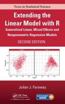 Extending the Linear Model with RGeneralized Linear Mixed Effects and Nonparametric Regression Models Second Edition