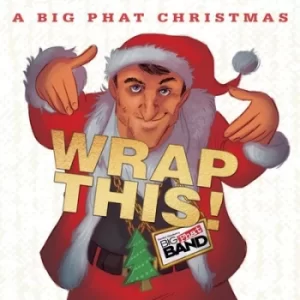 A Big Phat Christmas Wrap This by Gordon Goodwins Big Phat Band CD Album