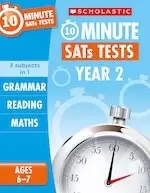 10-Minute SATs Tests: Grammar, Reading and Maths (Year 2)
