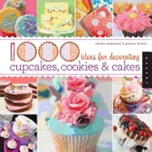 1 000 ideas for decorating cupcakes cookies and cakes