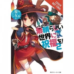 Konosuba Volume 2: Love, Witches & Other Delusions (light novel)