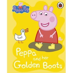 Peppa Pig: Peppa and her Golden Boots Board book 2018