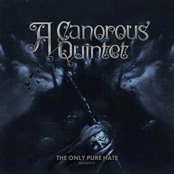 A Canorous Quintet - The Only Pure Hate - MMXVIII CD