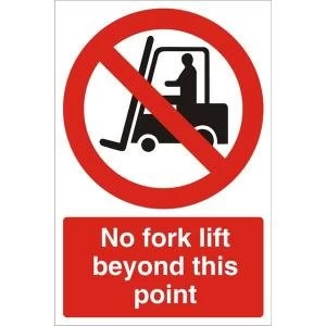 Warehouse Sign 400x600 1mm No fork lift beyond this point Ref