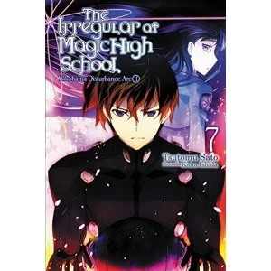 The Irregular At Magic High School: Volume 7 (Light Novel)