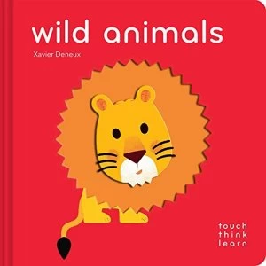 TouchThinkLearn: Wild Animals by Xavier Deneux (Board book, 2017)