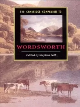 The Cambridge companion to Wordsworth by Stephen Gill