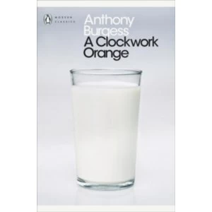 A Clockwork Orange (Penguin Modern Classics) Paperback