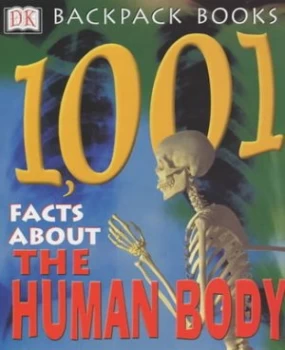 1 001 Facts about the Human Body by Dk Book