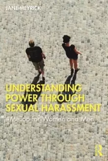 #MeToo For Her and Men : Understanding Power through Sexual Harassment