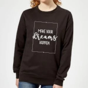 Make Your Dreams Happen Womens Sweatshirt - Black - 5XL