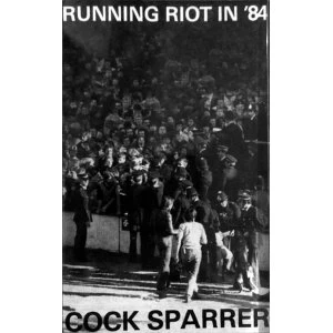 Cock Sparrer &lrm;- Running Riot In '84 Cassette