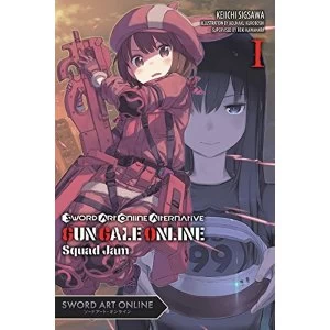 Sword Art Online Alternative Gun Gale Online, Vol. 1 Squad Jam (light novel