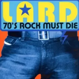 70s Rock Must Die by Lard CD Album