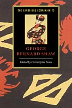 The Cambridge companion to George Bernard Shaw by Christopher Innes