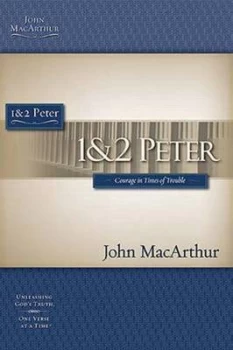 1 & 2 Peter by John MacArthur