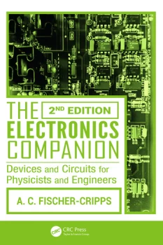 The Electronics CompanionDevices and Circuits for Physicists and Engineers 2nd Edition