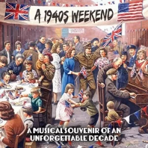 A 1940s Weekend A Musical Souvenir of an Unforgettable Decade by Various Artists CD Album