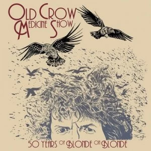 50 Years of Blonde On Blonde by Old Crow Medicine Show CD Album