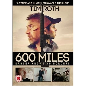 600 Miles: Danger Know No Borders DVD