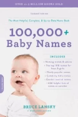 100 000 baby names the most helpful complete and up to date name book