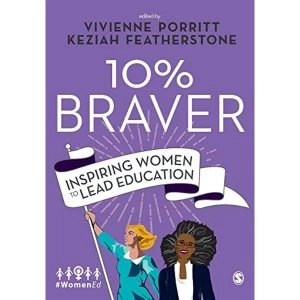 10% Braver Inspiring Women to Lead Education Paperback / softback 2019
