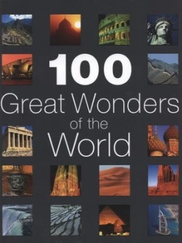 100 Great Wonders of the World. by John M Baxter Hardback